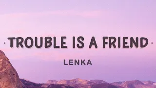 Lenka - Trouble Is A Friend (Lyrics)