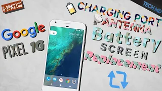 Google Pixel screen, battery, headphone jack, antenna and charge port replacement detailed