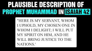 Plausible Description of Prophet Muhammad in Isaiah 42