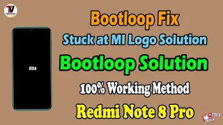 Redmi Note 8 Pro | Bootloop Fix Stuck at MI Logo | Unbrick Redmi Note 8 Pro | 100% Working Method |