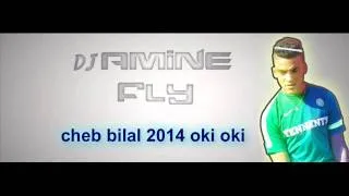 cheb bilal 2014   oki oki