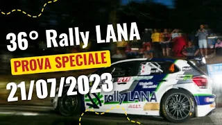 36° Rally LANA - Prova Speciale - 21/07/2023