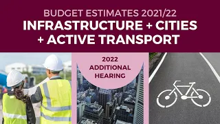 Budget Estimates 2021-2022 - Portfolio Committee No. 6 - 14 March 2022
