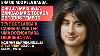 Odiado pela Banda, Criou a Canção Mais Bela! STEVE PERRY Volta à Vida após  Doença Degenerativa.