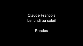 Claude François-Le lundi au soleil-paroles