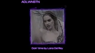 Doin’ time by Lana Del Rey (slowed down/daycore)