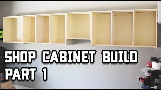 Ultimate Shop Cabinet Build // Part 1