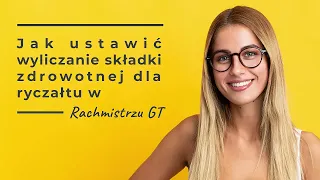 Jak ustawić wyliczanie składki zdrowotnej dla ryczałtu w Rachmistrzu GT