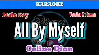 All By Myself by Celine Dion (Karaoke : Male Key : Lower Version)