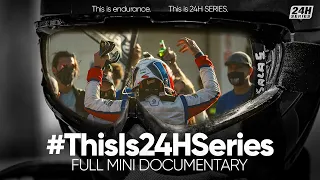 #ThisIs24HSeries - Full Mini-Documentary