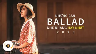 NHỮNG BẢN BALLAD NHẠC TRẺ NHẸ NHÀNG HAY NHẤT 2023 #5