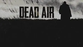 STREAM: S.T.A.L.K.E.R.| Dead Air |