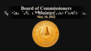 Cobb County Board of Commissioners Meeting - 05/10/22