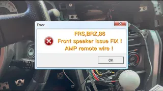 FRS,BRZ,86 Front speakers not working. EZ FIX