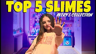 The Ultimate Slime Countdown: Top 5 Slimes from Reviews with Avery’s Collection