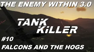 DCS A-10C II Tank Killer: The Enemy Within 3.0 - Mission 10: Falcons and the Hogs