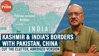 Understanding Kashmir through the lens of border disputes between India, Pakistan & China