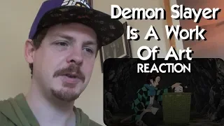 Demon Slayer is a Work of Art REACTION