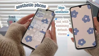 how to make your phone aesthetic ✨ samsung default theme | blue aesthetic💙