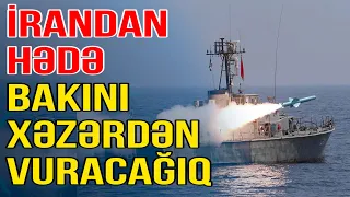 İran Azərbaycana Xəzərdən hücum mesajı verir - Xəbəriniz Var? - Media Turk TV