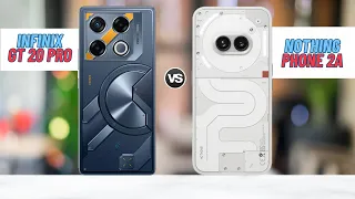 Infinix GT 20 Pro Vs Nothing Phone 2a