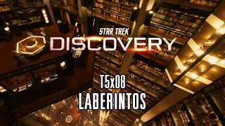 Análisis STAR TREK DISCOVERY | T5x08 - Laberintos | CON SPOILERS