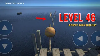 Extreme Balancer 3 Level 46 | Gameplay