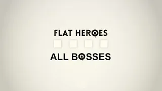 Flat Heroes All Bosses (NEW 2020)