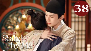 [Eng Dub] Stand by Me EP38 (Cheng Yi, Zhang Yuxi) | Our love exists under the sword💘