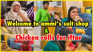 We made chicken rolls for iftar | Ammi is angry | Ammi showing her suits collection | ramadan vlogs
