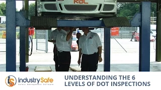 Understanding the 6 Levels of DOT Inspections