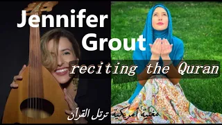 Jennifer Grout, an American singer, exchanges her singing voice for reciting the Holly Quran