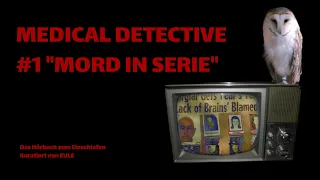 MEDICAL DETECTIVE | #1 MORD IN SERIE | EULES HÖRBÜCHER ZUM EINSCHLAFEN