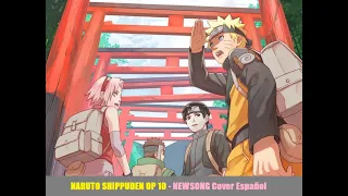 Naruto Shippuden OP 10 - Newsong (Cover Español)