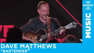 Dave Matthews - Bartender (Acoustic) [LIVE @ SiriusXM Garage]