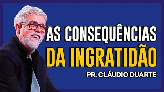 Cláudio Duarte | CUIDADO PARA NÃO SER INGRATO - Vida de Fé