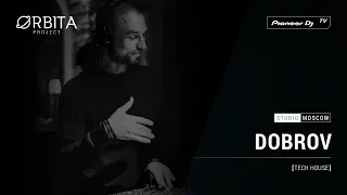 DOBROV [ tech house ] @ Pioneer DJ TV | Moscow