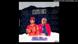 Vaxy Fire ft Princo Bindura_Uchamufunga Produced By Kipoman On The Beat[2024 production]