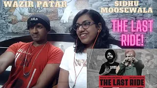 THE LAST RIDE - Offical Video | Sidhu Moose Wala | Wazir Patar | REACTION