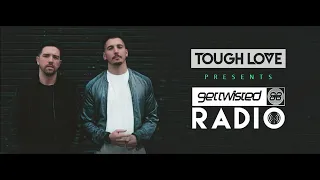 Get Twisted Radio 331 (With Tough Love) 25.05.2023