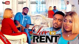 LOVE FOR RENT - TWOSWEET ANNAN, DORIS IFEKA, CHIOMA NWAOHA 2023 EXCLUSIVE NOLLYWOOD MOVIES