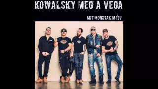 Kowalsky meg a Vega - Mit mondjak még (Robert Valentine Club Mix)