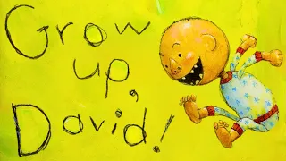 😇 Grow Up, David!—Kids Book Short Funny Read Aloud