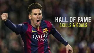 Lionel Messi | Hall Of Fame | Skills & Goals | HD