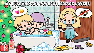 My Husband And My Brother Are Lovers 💔😱| Sad Story | Toca Life Story / Toca Boca