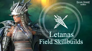 Letanas | Field PVP/PVE Skillbuilds - Review【Black Desert Mobile】