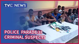 Police  Parade 38 Criminal Suspects In Ogun