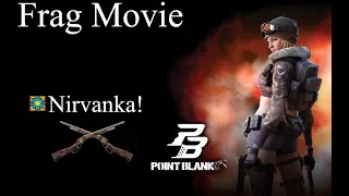 Nirvanka! - Frag Movie! - Point Blank