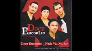 Doce Encontro - Nada Vai Mudar (CD Além Dos Limites 2004) COM LEGENDA