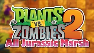 Plants vs Zombies 2 - JURASSIC MARSH (All Levels) [4K HD]